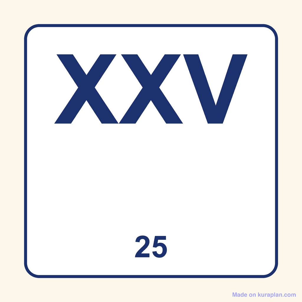 Roman Numeral — XXV (25)