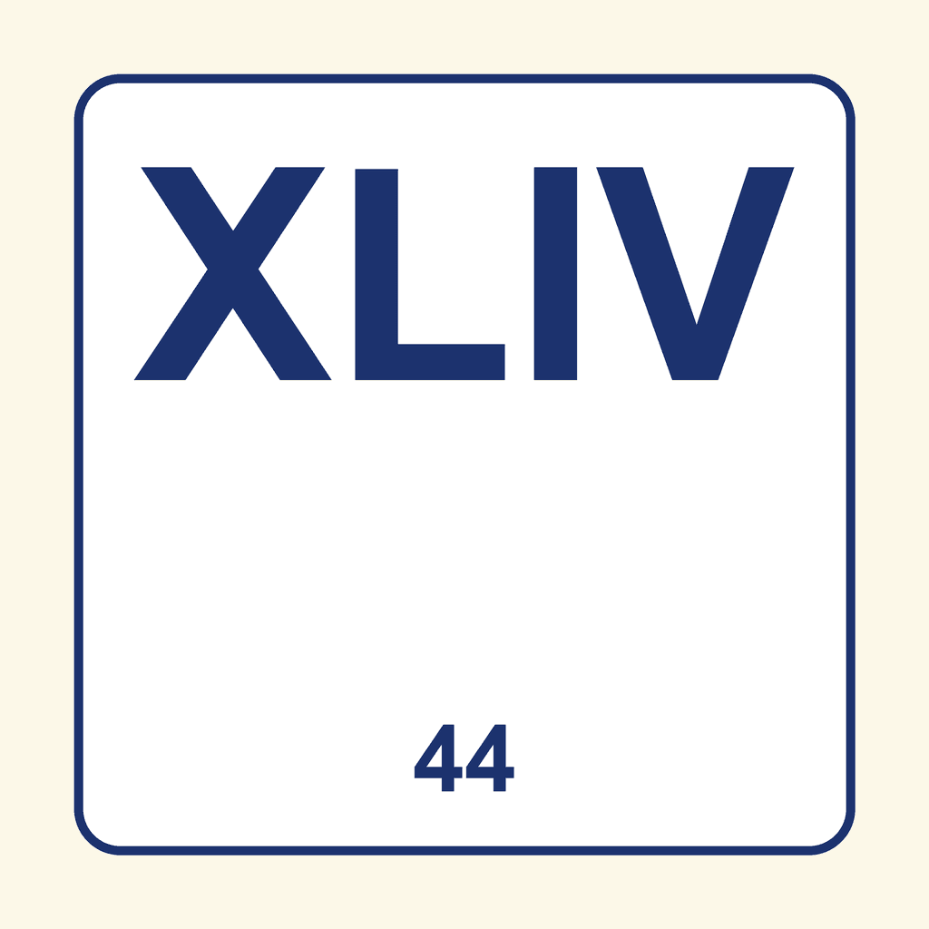 Roman Numeral — XLIV (44)