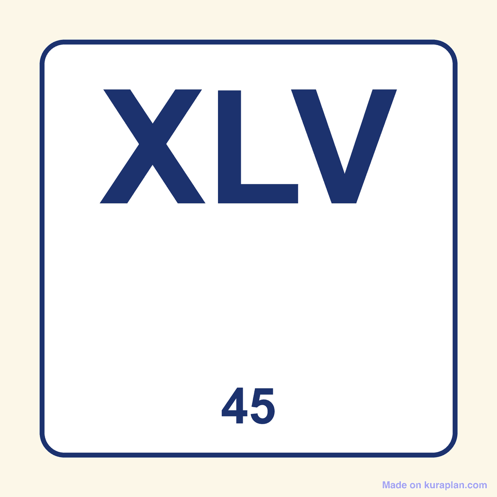 Roman Numeral — XLV (45)