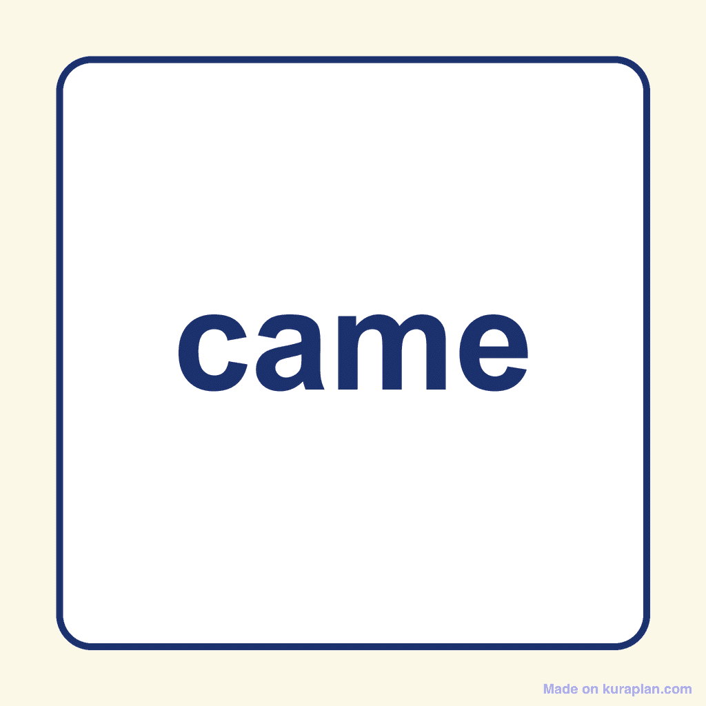Sight Word — came