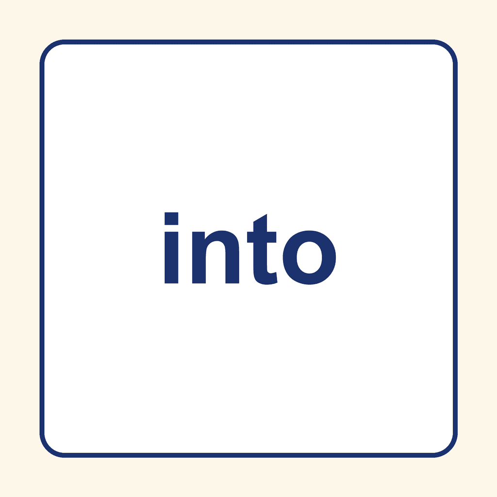 Sight Word — into