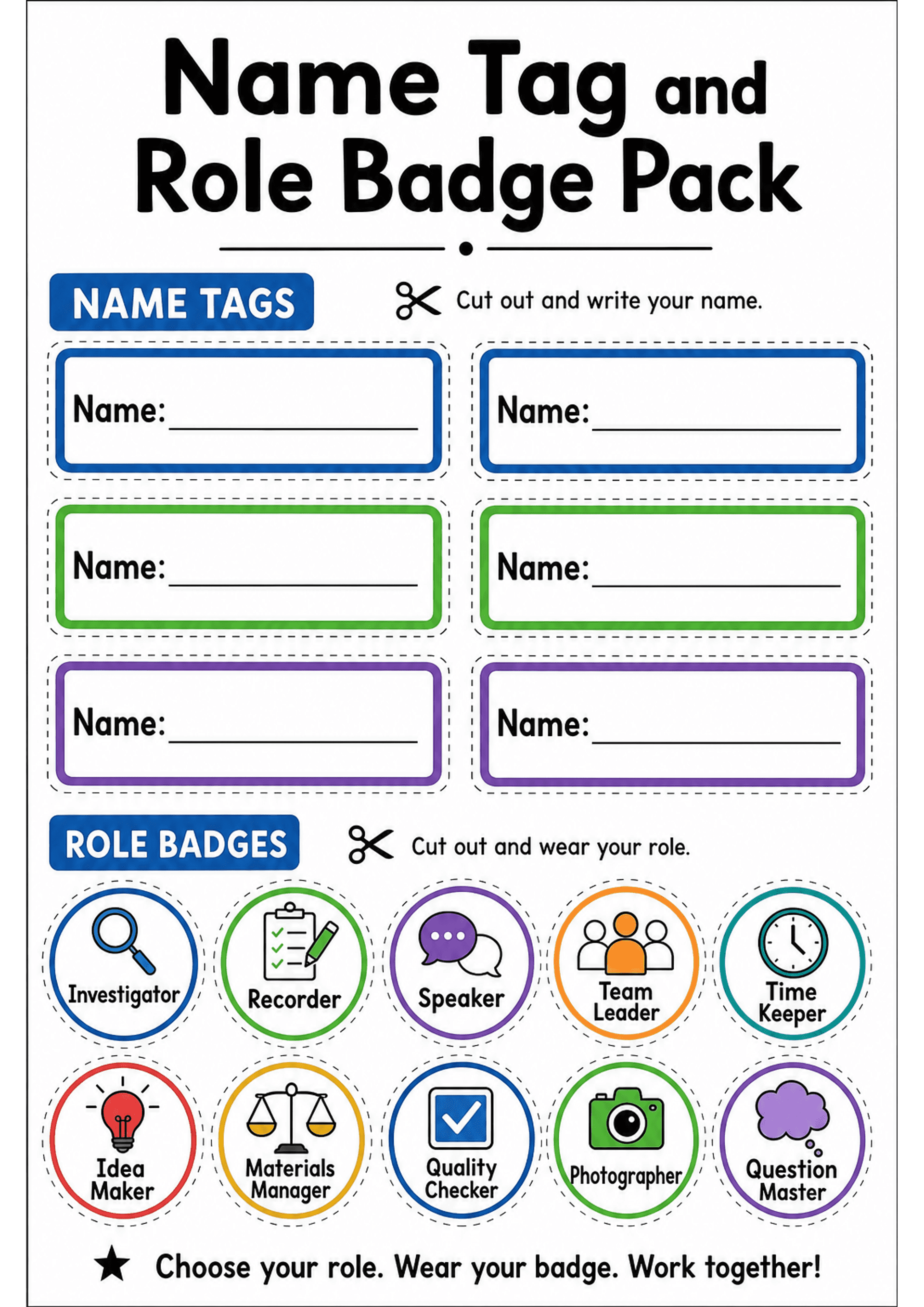 Name Tag and Role Badge Pack: Header 'Name Tag and Role Badge Pack'; grid of coloured rectangular name tags each labelled 'Name: ______' with dashed cut lines; a 'Role Badges' section of circular icons with labels (Investigator, Recorder, Speaker, Team Leader, Time Keeper, Idea Maker, Materials Manager, Quality Checker, Photographer, Question Master) in colour-coded rings; short instructions ('Cut out and write your name.' / 'Cut out and wear your role.') and a footer prompt 'Choose your role....